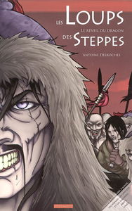Les loups des steppes : le réveil du dragon