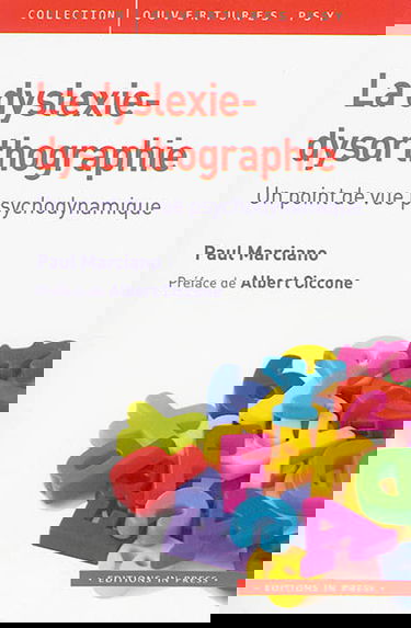 La dyslexie-dysorthographie : un point de vue psychodynamique