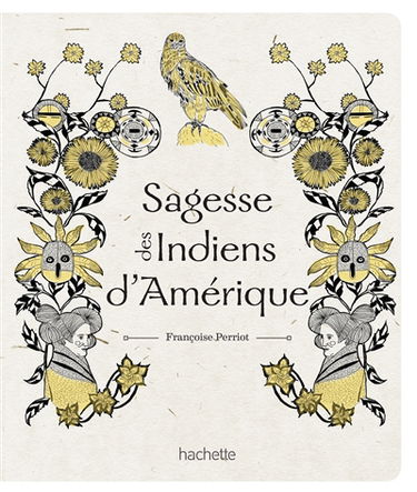 Sagesse des Indiens d'Amérique : sur la voie hopi