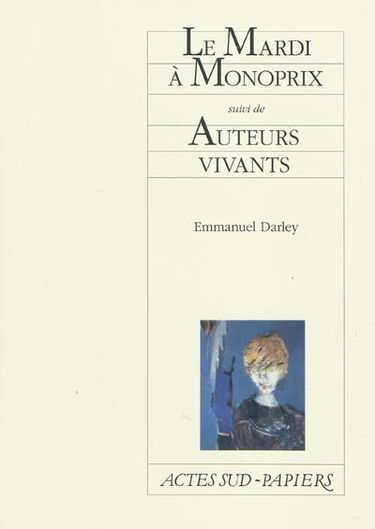Le mardi à Monoprix. Auteurs vivants