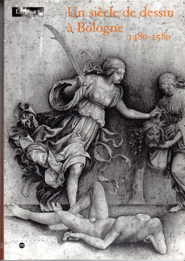 Couverture de UN SIECLE DE DESSIN A BOLOGNE 1480-1580 par Collectif