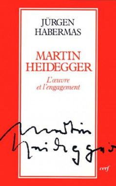 Martin Heidegger : l'oeuvre et l'engagement