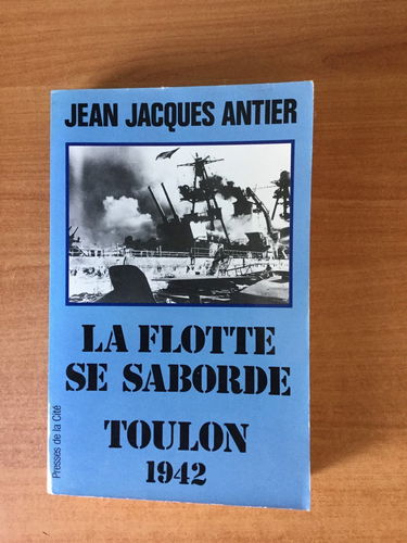 La Flotte se saborde : Toulon 1942