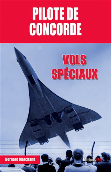Couverture de Pilote de Concorde : vols spéciaux