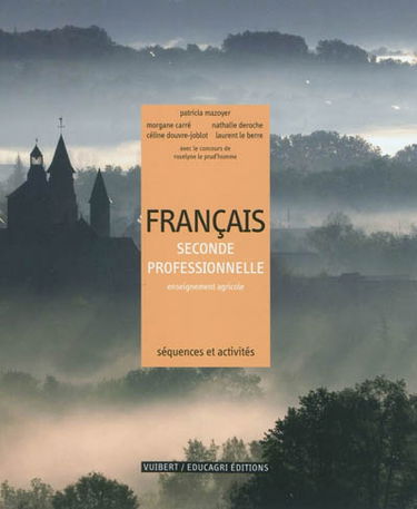 Français, 2de professionnelle, enseignement agricole : séquences et activités