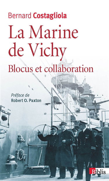 Couverture de La marine de Vichy : blocus et collaboration (juin 1940-novembre 1942)