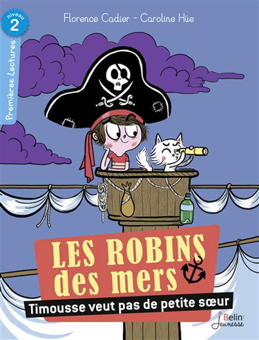 Les Robins des mers. Vol. 1. Timousse veut pas de petite soeur