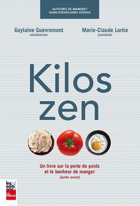 Kilos zen : un livre sur la perte de poids et le bonheur de manger (juste assez)