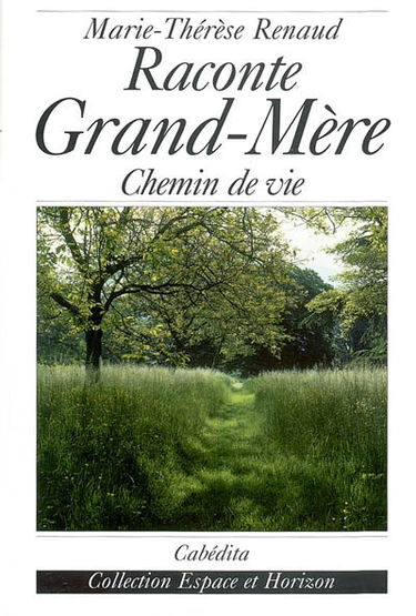 Raconte grand-mère : chemin de vie