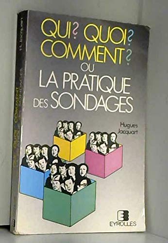Qui ? Quoi ? Comment ? ou la Pratique des sondages