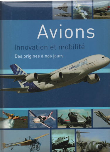 Avions - innovation et mobilité - des origines à nos jours