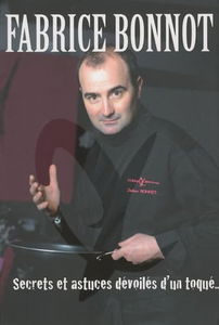 Secrets et astuces dévoilés d'un toqué...