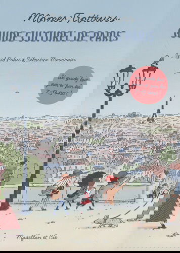 Mômes trotteurs : guide culturel de Paris