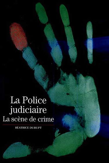 La police judiciaire, la scène de crime