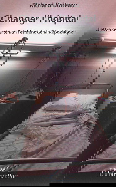 Changer l'hôpital : lettre ouverte au Président de la République