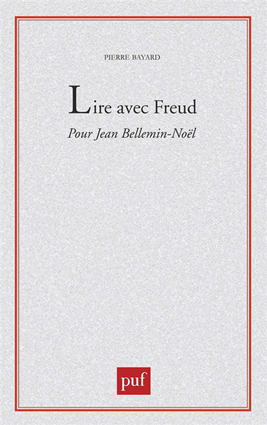Lire avec Freud : pour Jean Bellemin-Noël