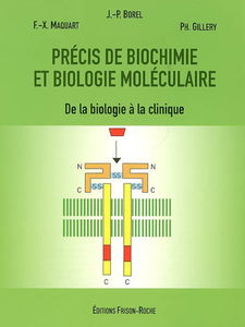 Précis de biochimie et biologie moléculaire : de la biologie à la clinique