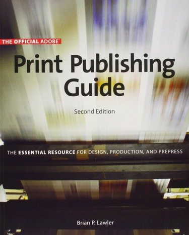 Couverture de Official Adobe Print Publishing Guide: The Essential Resource for Design, Production, and Prepress