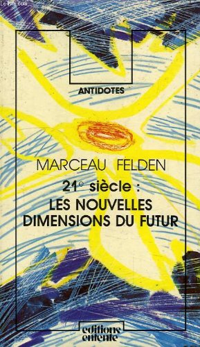Vingt et unième siècle : les nouvelles dimensions du futur