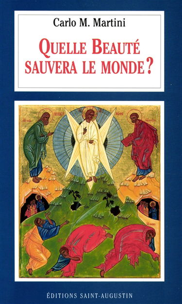 Quelle beauté sauvera le monde ? : lettre pastorale pour l'an 2000