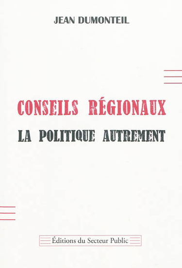 Conseils régionaux : la politique autrement