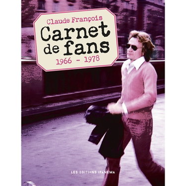 Couverture de Claude François : carnet de fans : 1965-1978 par Fabien Lecoeuvre
