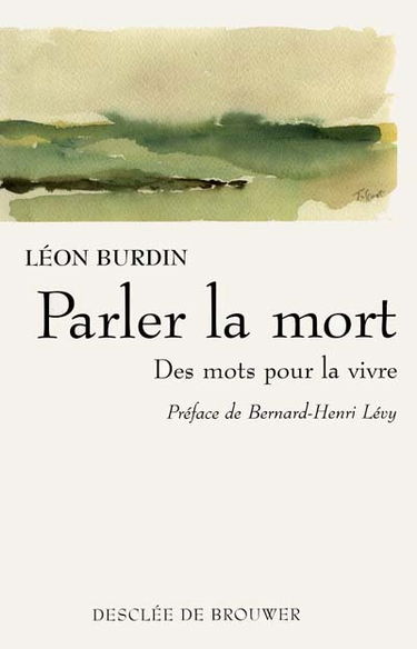 Parler la mort : des mots pour la vivre