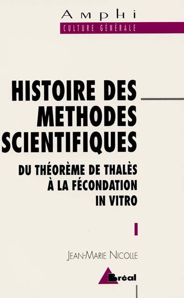 Histoire des méthodes scientifiques : du théorème de Thalès à la fécondation in vitro
