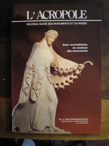 l' Acropole - Nouveau Guide Des Monuments et Du Musée