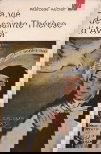La vie de Sainte Thérèse d'Avila