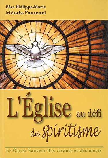 Couverture de L'Eglise au défi du spiritisme : le Christ sauveur des vivants et des morts