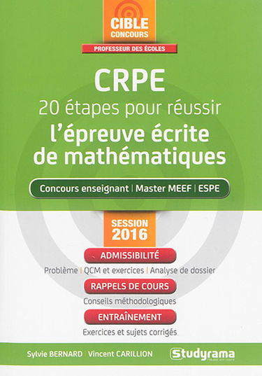 CRPE, 20 étapes pour réussir l'épreuve écrite de mathématiques : concours enseignant, master MEEF, ESPE : session 2016