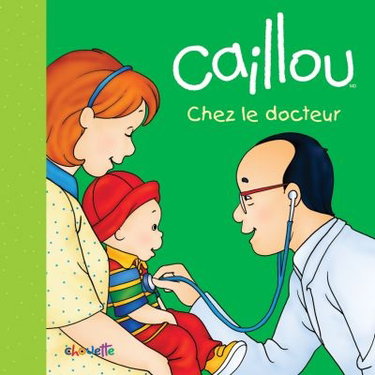 Couverture de Caillou Chez le docteur