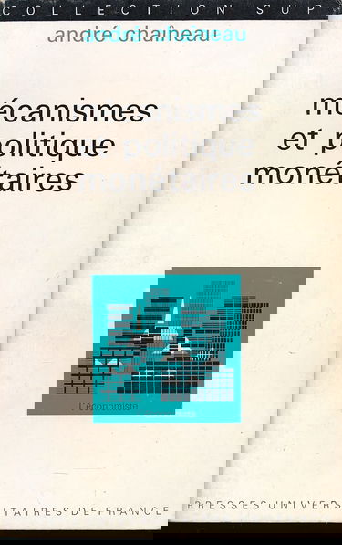 Mécanismes et politique monétaires - Economie du système bancaire français