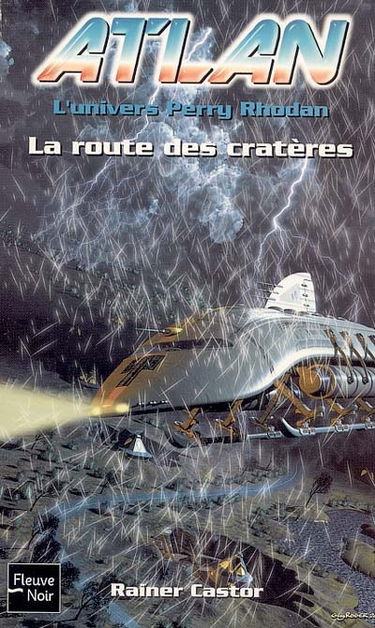 Atlan : l'univers Perry Rhodan. Vol. 7. La route des cratères
