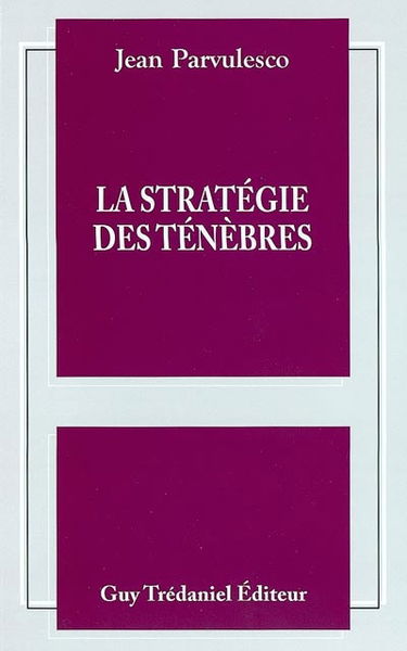 La stratégie des ténèbres