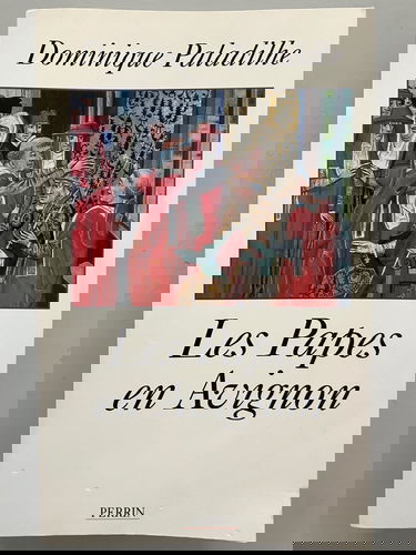 Les Papes en Avignon ou l'Exil de Babylone