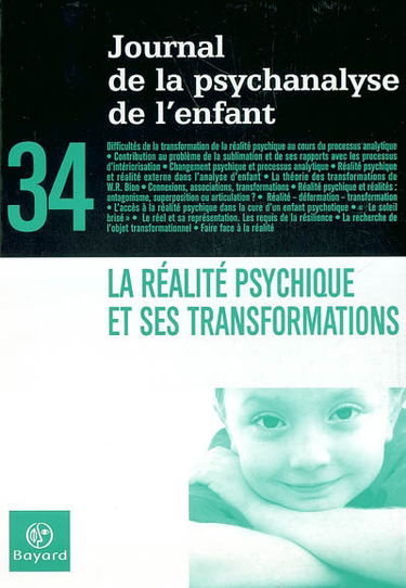 Journal de la psychanalyse de l'enfant, n° 34. La réalité psychique et ses transformations