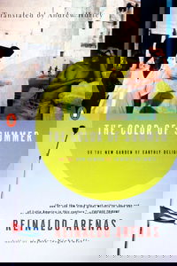 The Color of Summer: or The New Garden of Earthly Delights