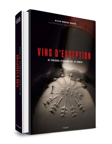 Vins d'exception : de toujours, d'aujourd'hui, de demain