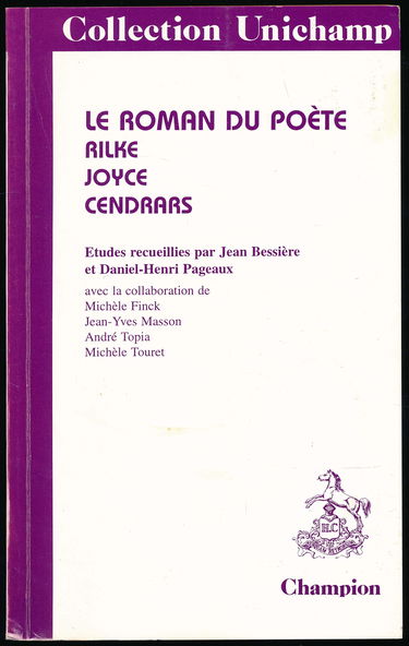 Le roman du poète : Rilke, Joyce, Cendrars