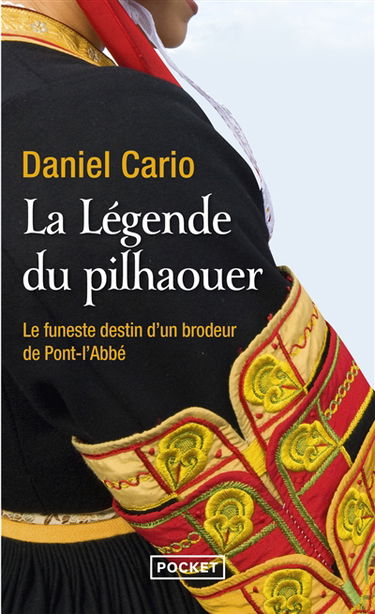 La légende du pilhaouer : le funeste destin d'un brodeur de Pont-l'Abbé