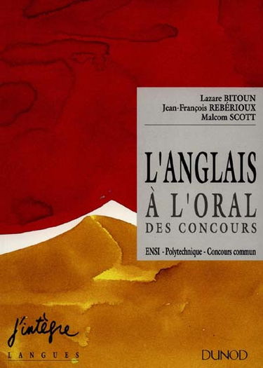 L'Anglais à l'oral des concours : ENSI, polytechnique, concours commun