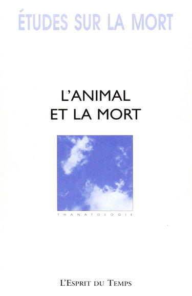 Etudes sur la mort, n° 118. L'animal et la mort