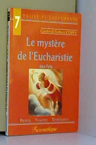 Le Mystere De L'Eucharistie. 2eme Partie