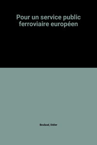 Pour un service public ferroviaire européen : rapport d'information sur les propositions de directives relatives aux chemins de fer communautaires