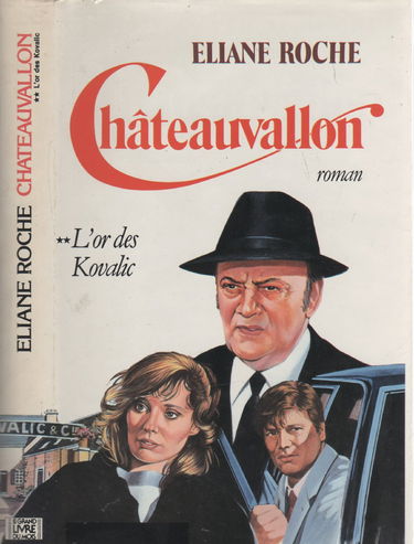 Châteauvallon. Vol. 2. L'Or des Kovalic
