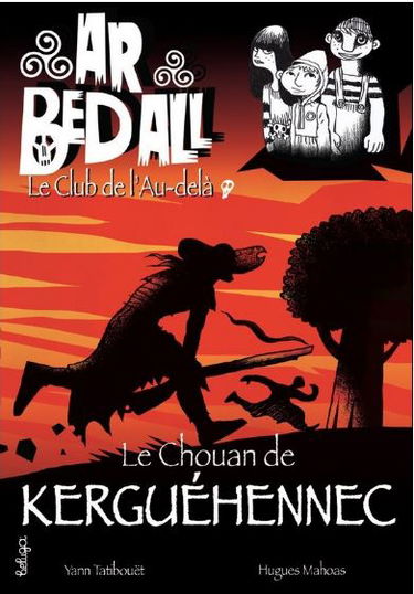 Ar bed all, le club de l'au-delà. Vol. 13. Le chouan de Kerguéhennec