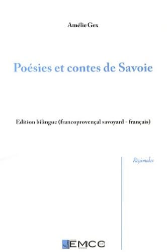 Poésies et contes de Savoie: Edition bilingue francoprovençal savoyard-français
