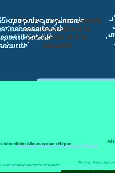 L'Europe plus que jamais est nécessaire à la prospérité et à la sécurité
